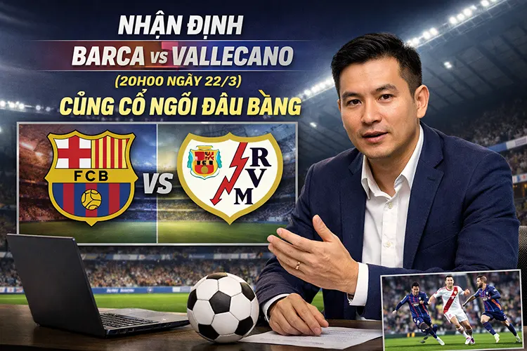 Nhận định Barca vs Vallecano (20h00 ngày 22/3): Củng cố ngôi đầu bảng