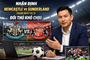 Nhận định Newcastle vs Sunderland